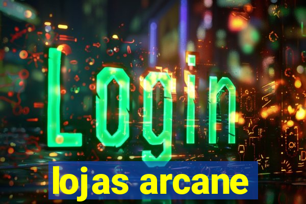 lojas arcane